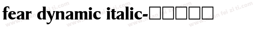 fear dynamic italic字体转换